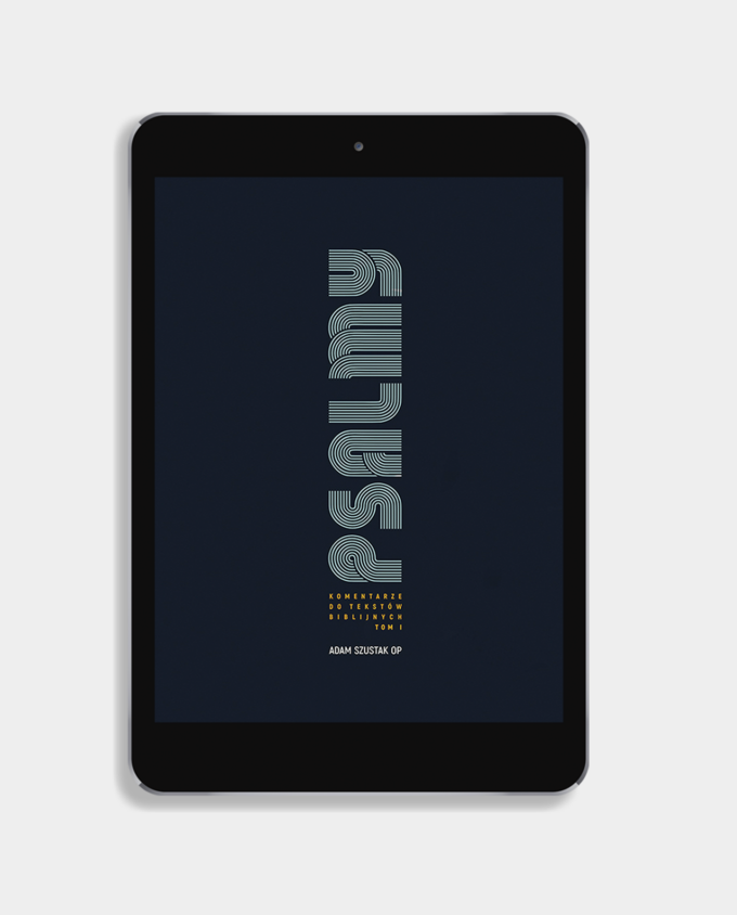 Psalmy. Komentarze do tekstów biblijnych - tom 1 - Adam Szustak OP // EBOOK