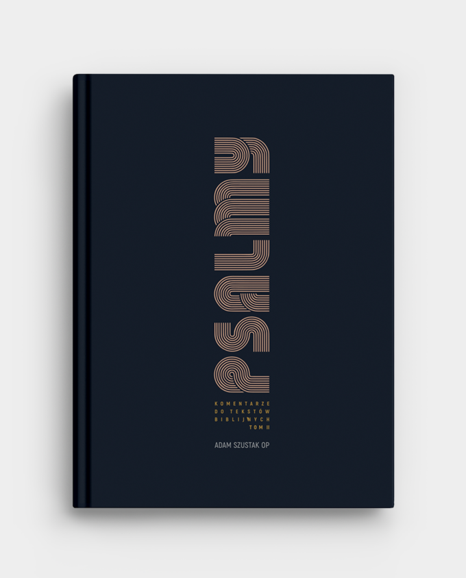 Psalmy. Komentarze do tekstów biblijnych - tom 2 - Adam Szustak OP